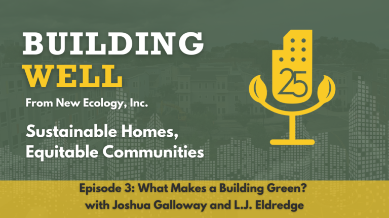 Episode 3: What Makes a Building Green? With Joshua Galloway & L.J. Eldredge