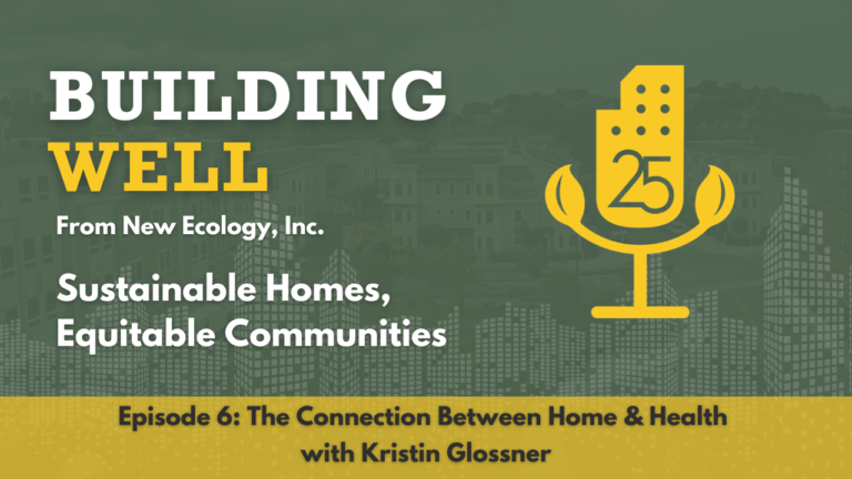 Episode 6: The Connection Between Home & Health with Kristin Glossner